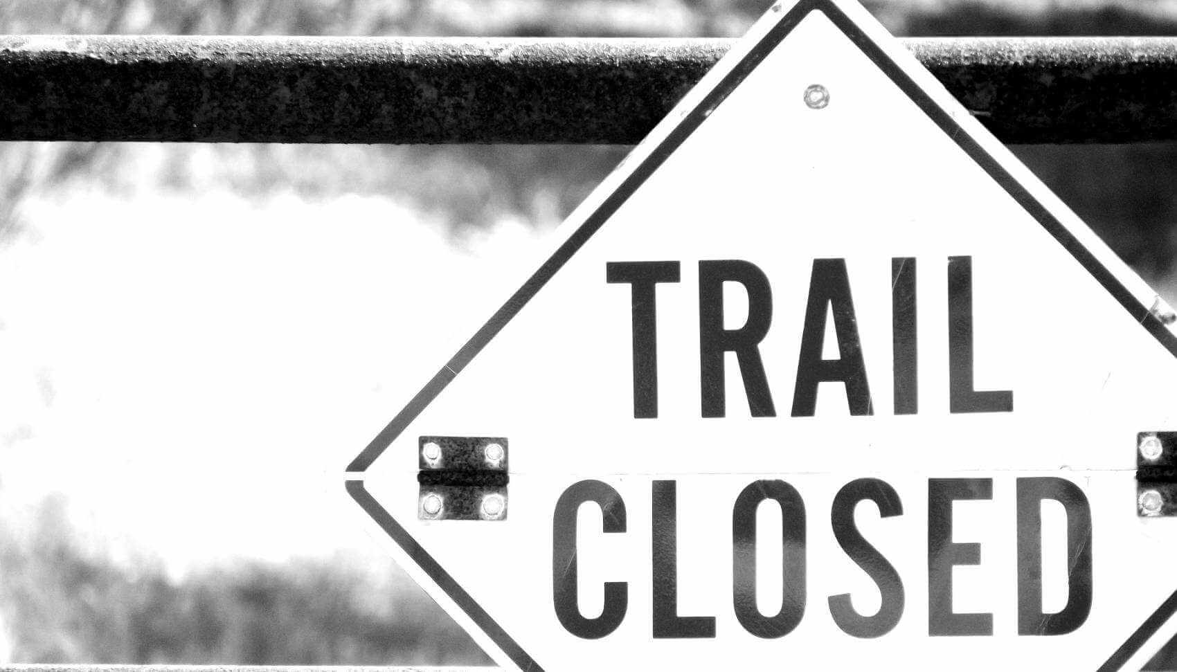 PSA - Trail Closed Sign
